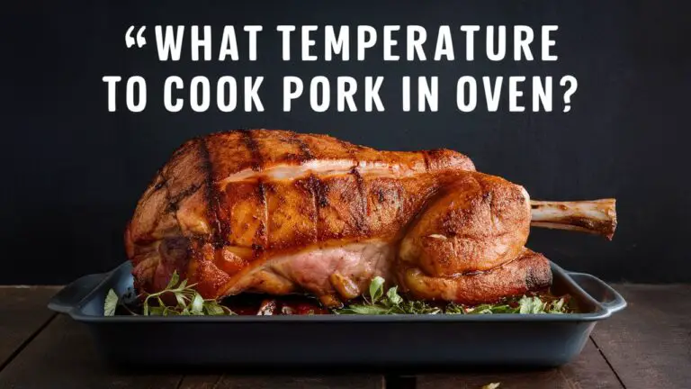 What Temperature To Cook Pork In Oven