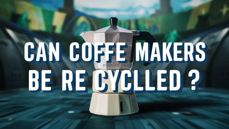 Can Coffee Makers Be Recycled? Guide To Sustainable Disposal 1 Can Coffee Makers Be Recycled?