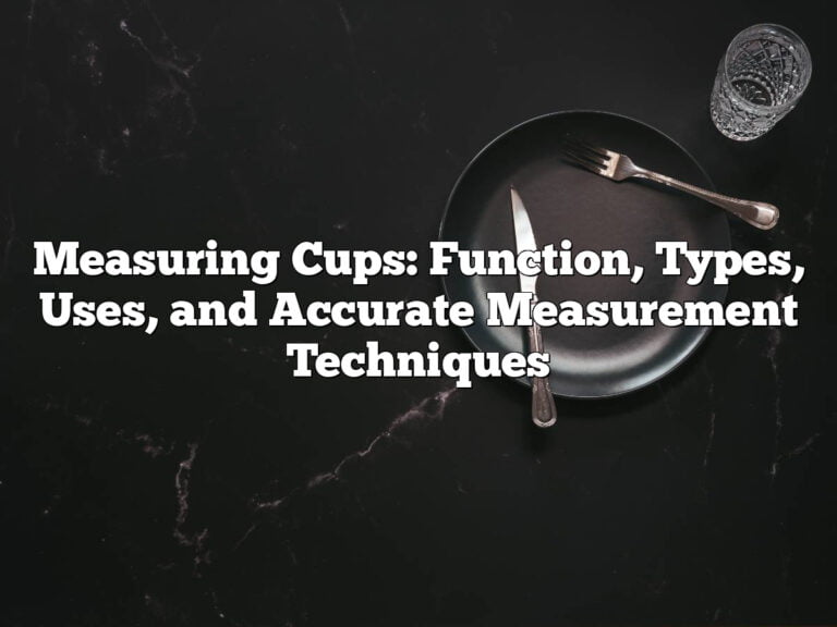 Measuring Cups: Function, Types, Uses, and Accurate Measurement Techniques