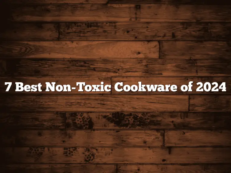 7 Best Non-Toxic Cookware of 2024