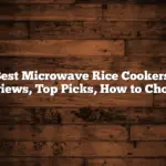 Best Microwave Rice Cookers: Reviews, Top Picks, How to Choose