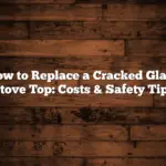 How to Replace a Cracked Glass Stove Top: Costs & Safety Tips