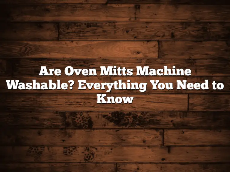 Are Oven Mitts Machine Washable? Everything You Need to Know