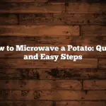 How to Microwave a Potato: Quick and Easy Steps