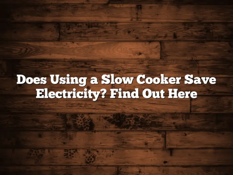 Does Using a Slow Cooker Save Electricity? Find Out Here