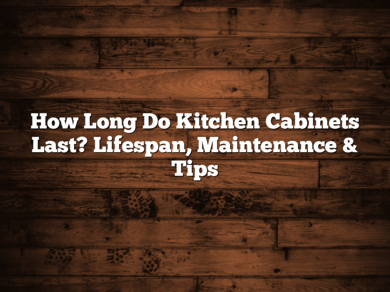 How Long Do Kitchen Cabinets Last? Lifespan, Maintenance & Tips