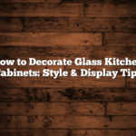 How to Decorate Glass Kitchen Cabinets: Style & Display Tips