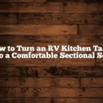 How to Turn an RV Kitchen Table into a Comfortable Sectional Sofa