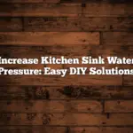 Increase Kitchen Sink Water Pressure: Easy DIY Solutions