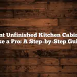 Paint Unfinished Kitchen Cabinets Like a Pro: A Step-by-Step Guide