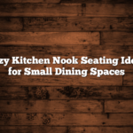 Cozy Kitchen Nook Seating Ideas for Small Dining Spaces