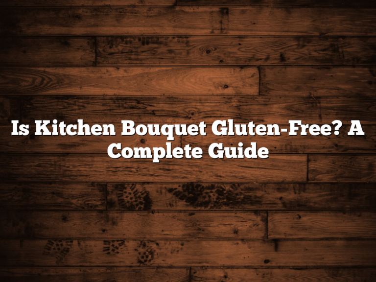 Is Kitchen Bouquet Gluten-Free? A Complete Guide