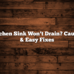 Kitchen Sink Won’t Drain? Causes & Easy Fixes