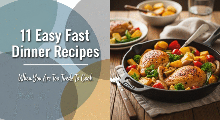 11 Easy Fast Dinner Recipes When You Are Too Tired To Cook 2 11 Easy Fast Dinner Recipes When You Are Too Tired To Cook
