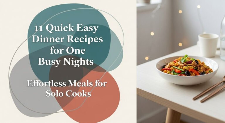 11 Quick Easy Dinner Recipes for One Busy Nights
