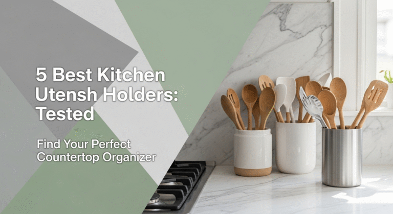 5 Best Kitchen Utensil Holders: Tested in [year]