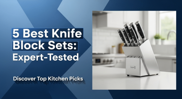 5 Best Knife Block Sets: Expert-Tested for [year]