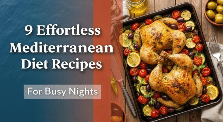 9 Effortless Mediterranean Diet Recipes For Busy Nights 2 9 Effortless Mediterranean Diet Recipes For Busy Nights