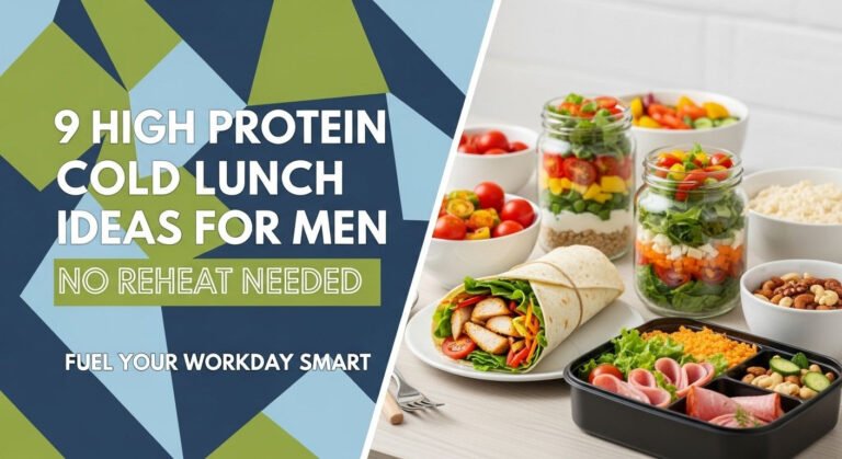 9 High Protein Cold Lunch Ideas for Men No Reheat Needed