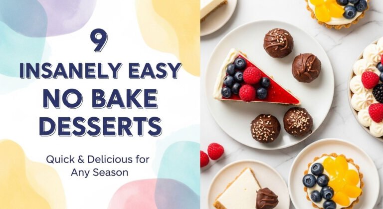 9 Insanely Easy No Bake Desserts
