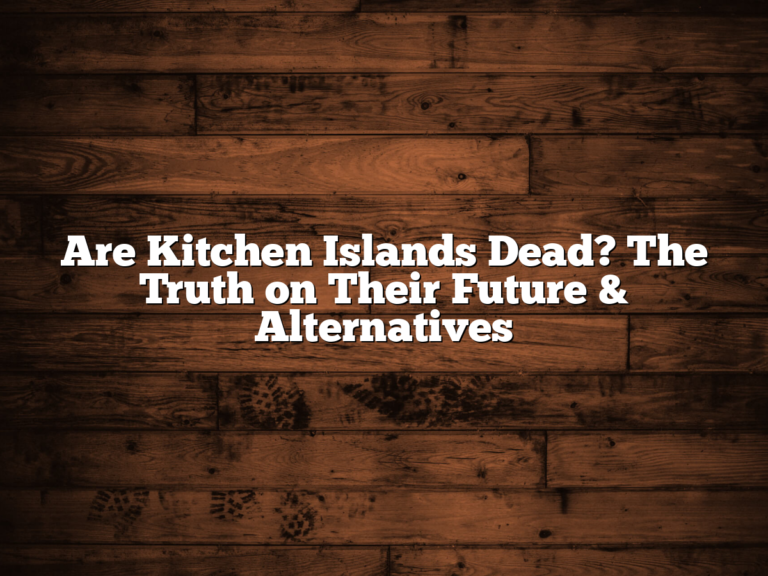 Are Kitchen Islands Dead? The Truth on Their Future & Alternatives