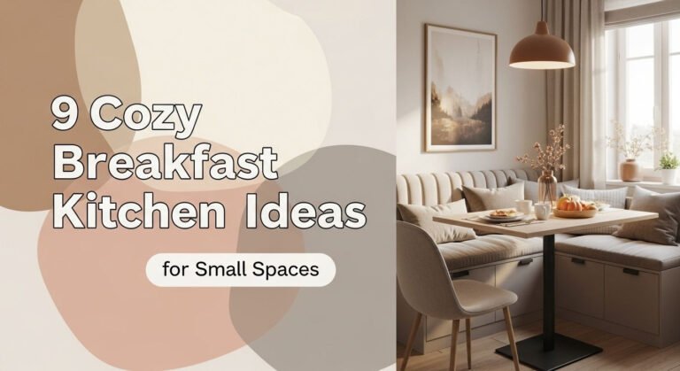 9 Cozy Breakfast Kitchen Nook Ideas for Small Spaces