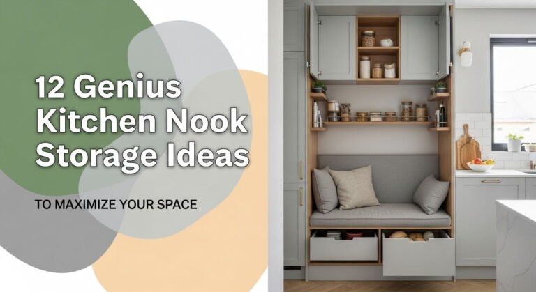 12 Genius Kitchen Nook Storage Ideas to Maximize Your Space