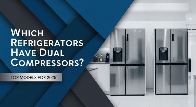 Which Refrigerators Have Dual Compressors? Top Models For 2025 3 Which Refrigerators Have Dual Compressors? Top Models for 2025