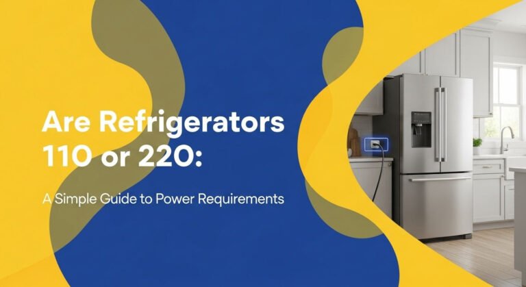 Are Refrigerators 110 or 220: A Simple Guide to Power Requirements