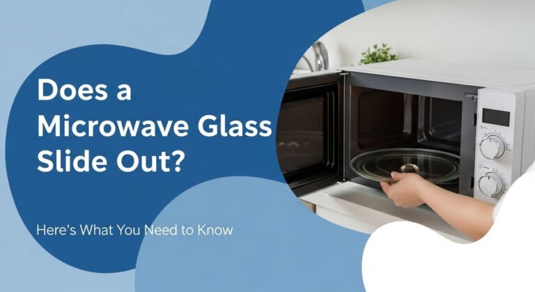 Does Microwave Glass Slide Out? Here's What You Need to Know