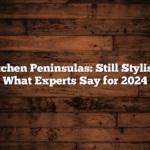 Kitchen Peninsulas: Still Stylish? What Experts Say for 2024