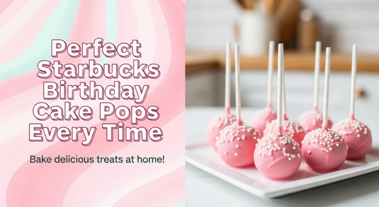 Perfect Starbucks Copycat Birthday Cake Pops Every Time 1 Perfect Starbucks Copycat Birthday Cake Pops Every Time