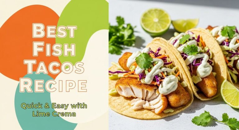 Best Fish Tacos Recipe: Quick &Amp; Easy With Lime Crema 7 Best Fish Tacos Recipe: Quick & Easy with Lime Crema