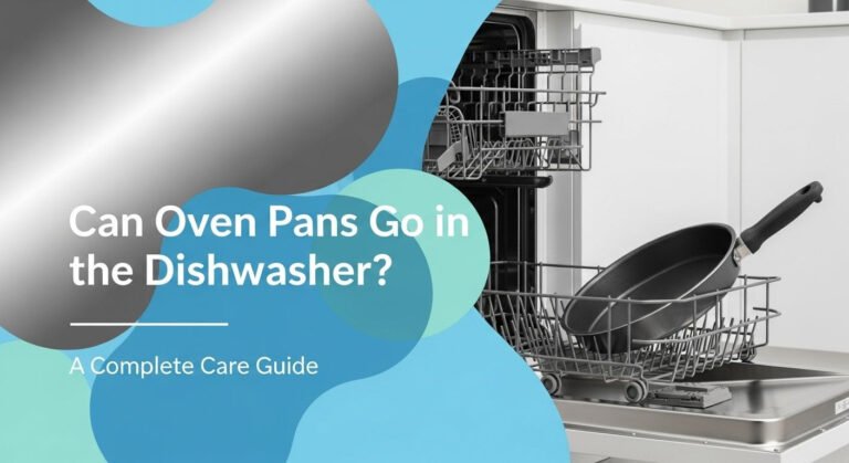Can Oven Pans Go In The Dishwasher? A Complete Care Guide 4 Can Oven Pans Go in the Dishwasher? A Complete Care Guide