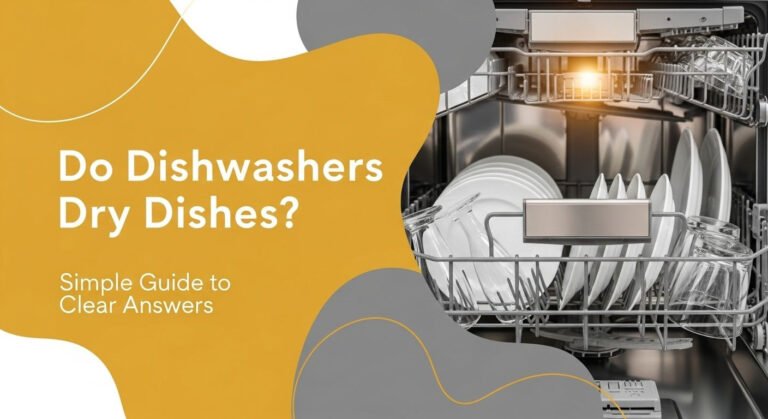 Do Dishwashers Dry Dishes? Simple Guide To Clear Answers 2 Do Dishwashers Dry Dishes? Simple Guide to Clear Answers