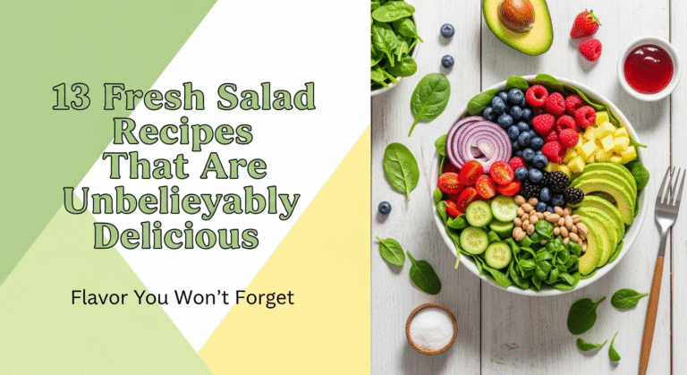 13 Fresh Salad Recipes That Are Unbelievably Delicious