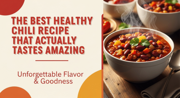 The Best Healthy Chili Recipe That Actually Tastes Amazing