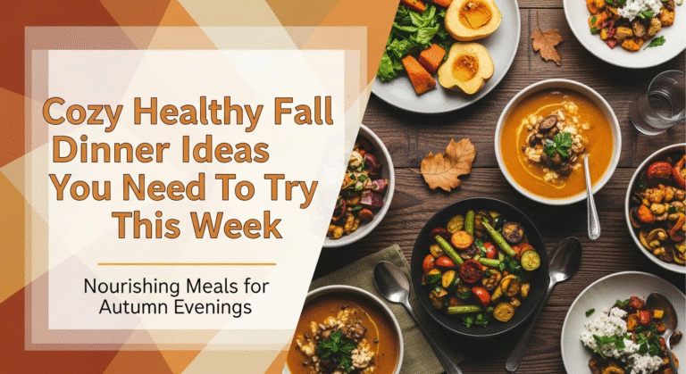 Cozy Healthy Fall Dinner Ideas You Need To Try This Week 1 Cozy Healthy Fall Dinner Ideas You Need To Try This Week