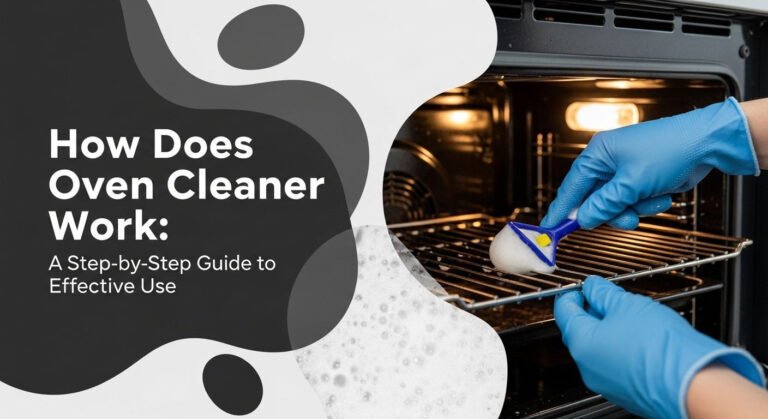 How Does Oven Cleaner Work: A Step-By-Step Guide To Effective Use 4 How Does Oven Cleaner Work: A Step-by-Step Guide to Effective Use