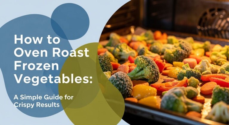 How To Oven Roast Frozen Vegetables: A Simple Guide For Crispy Results 7 How to Oven Roast Frozen Vegetables: A Simple Guide for Crispy Results