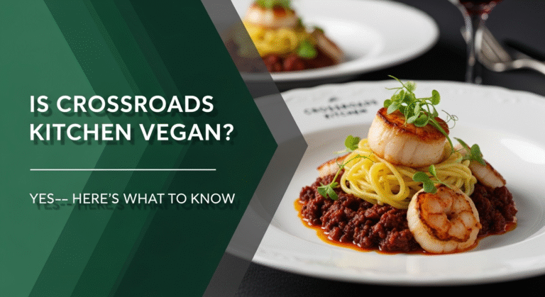 Is Crossroads Kitchen Vegan? Yes—Here'S What To Know 4 Is Crossroads Kitchen Vegan? Yes—Here's What to Know