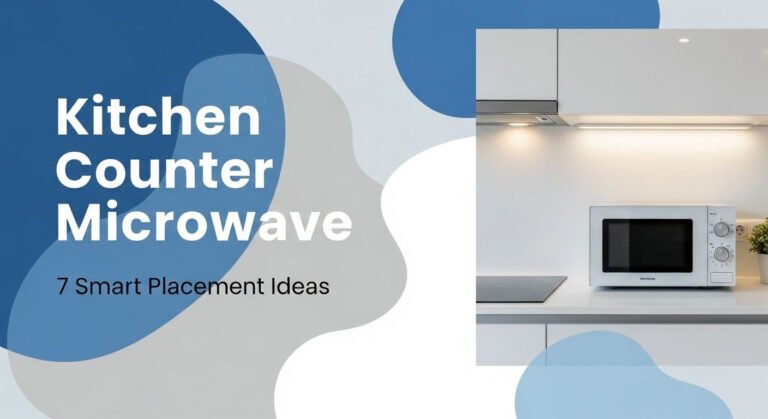 Kitchen Counter Microwave: 7 Smart Placement Ideas