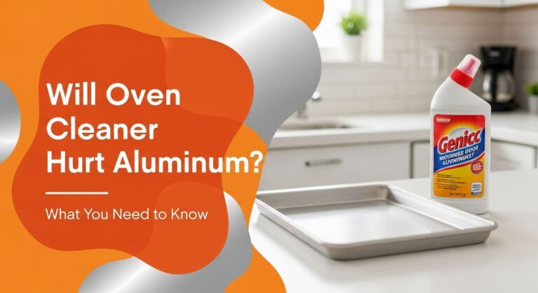 Will Oven Cleaner Hurt Aluminum? What You Need To Know 8 Will Oven Cleaner Hurt Aluminum? What You Need to Know