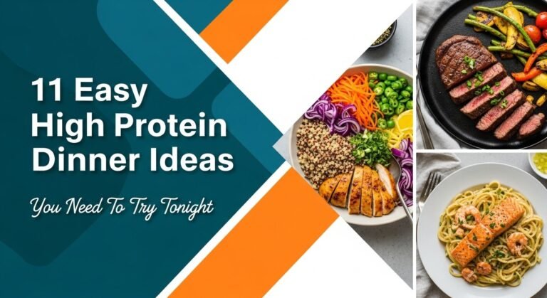 11 Easy High Protein Dinner Ideas You Need To Try Tonight