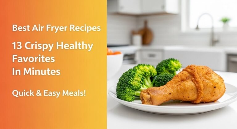 Best Air Fryer Recipes 13 Crispy Healthy Favorites In Minutes