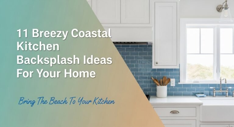 11 Breezy Coastal Kitchen Backsplash Ideas For Your Home [year]