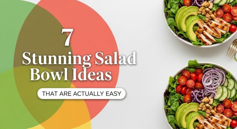 7 Stunning Salad Bowl Ideas That Are Actually Easy