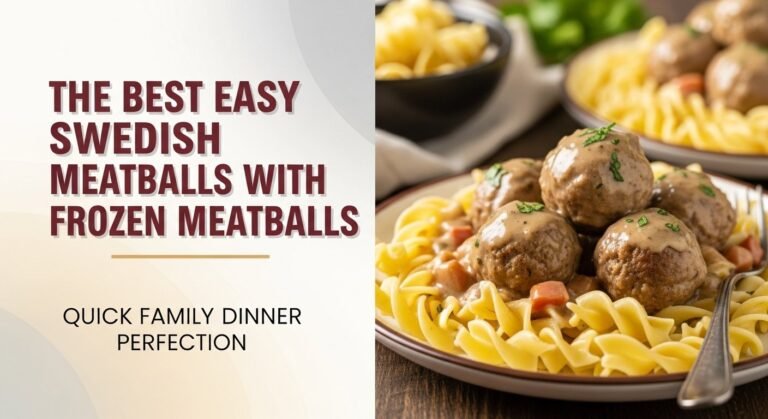 The Best Easy Swedish Meatballs With Frozen Meatballs