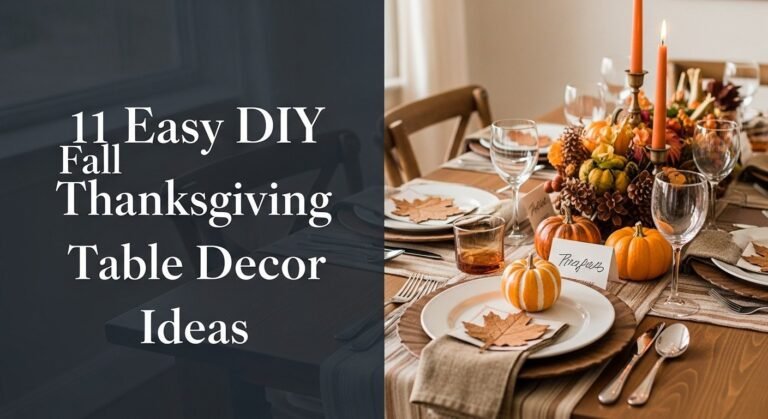 11 Easy DIY Fall Thanksgiving Table Decor Ideas [year]