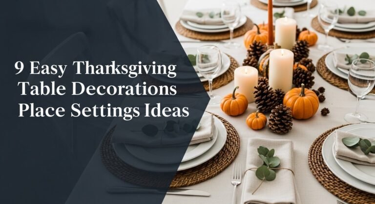 9 Easy Thanksgiving Table Decorations Place Settings Ideas